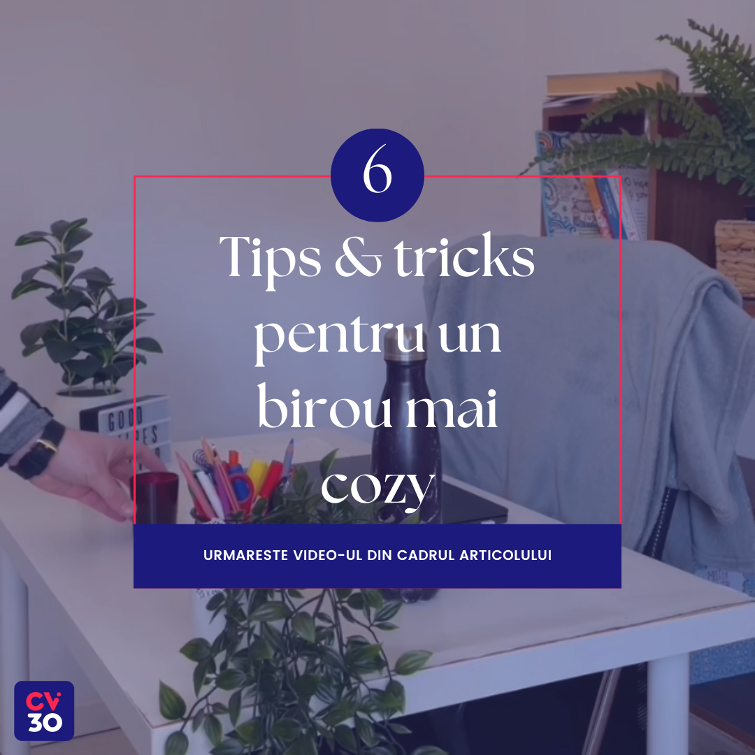 6 tips&tricks pentru un birou mai cozy 😌
